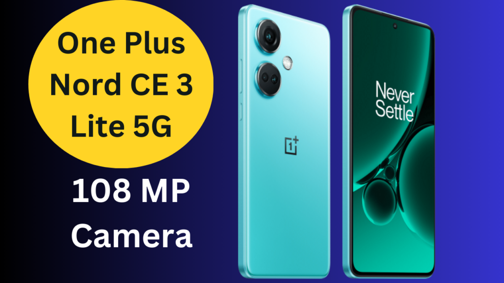 One Plus Nord CE 3 Lite5G भारतीय बाज़ार में सभी मोबाइल को वाट लगाने आ गयी है | अगर आप एक शानदार Mobile लेने के बारे सोच रहे है तो ये पोस्ट आपके लिये बेहतर साबित होने वला है | आपको बता दें की यह फ़ोन आपका दिल जीत लेगा , इस 108 MP + 2 MP + 2 MP Triple Rear Camera और Side Finger Print Sensor के साथ में कई और फीचर इसमें मिलने वाले है