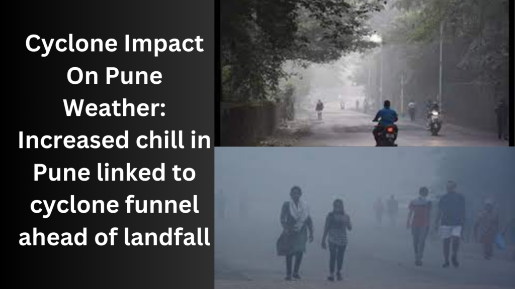 Cyclone Impact On Pune Weather