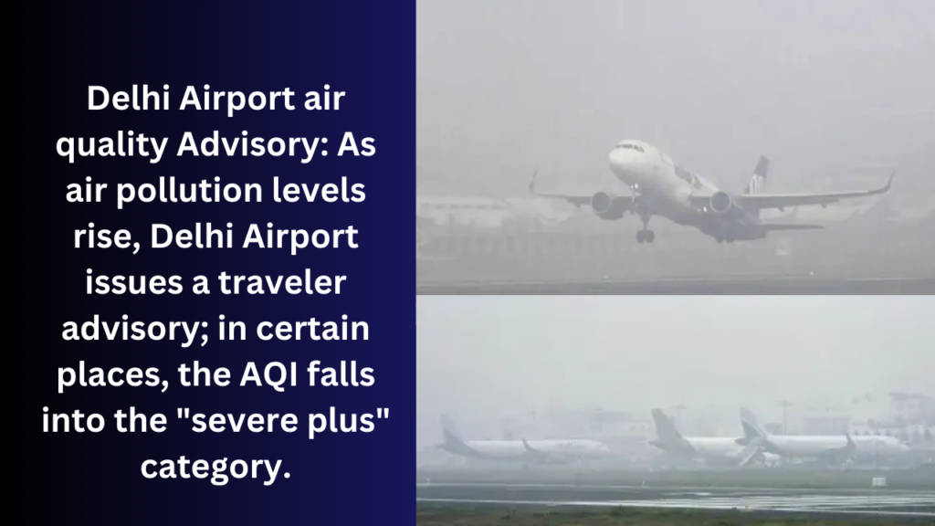 Delhi Airport air quality Advisory