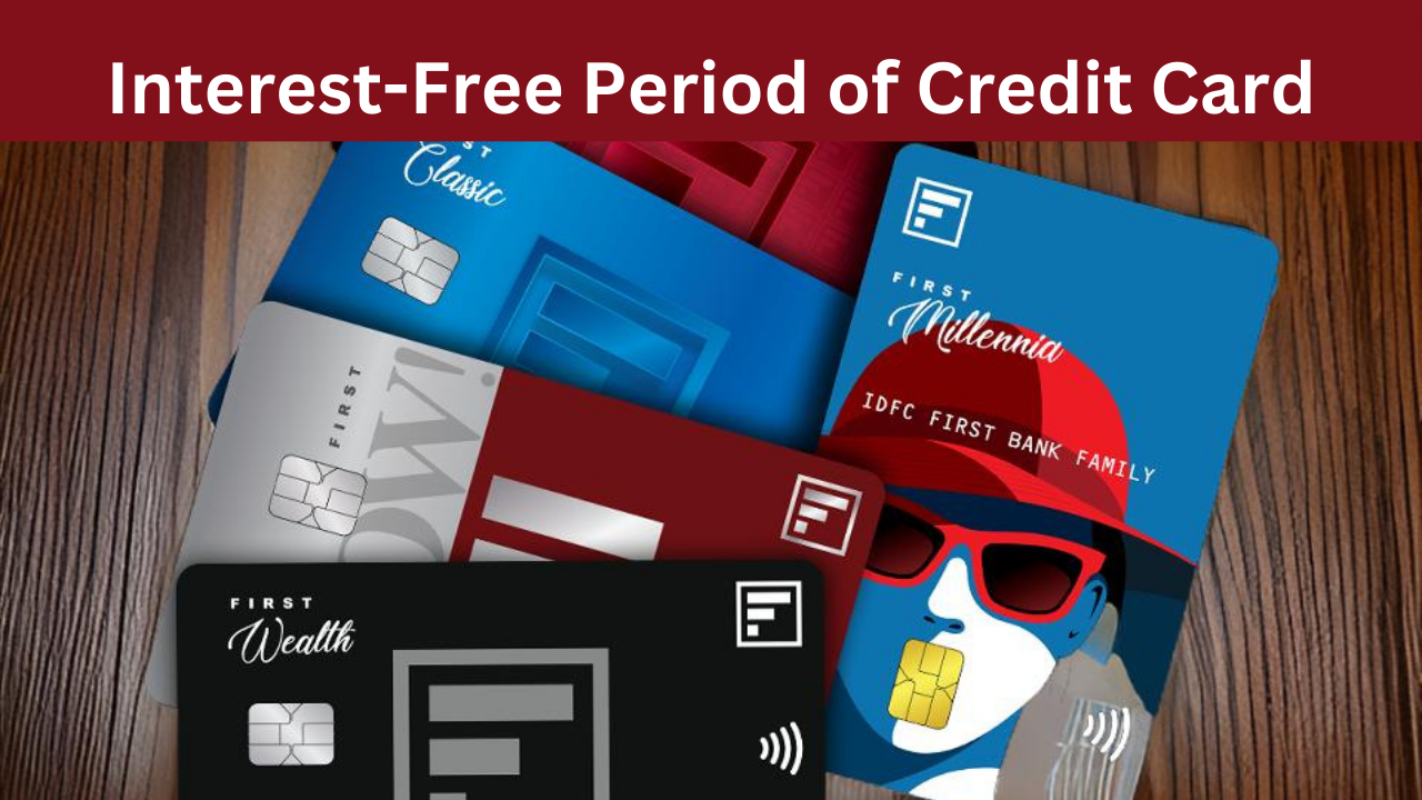 Interest Free Period of Credit Card